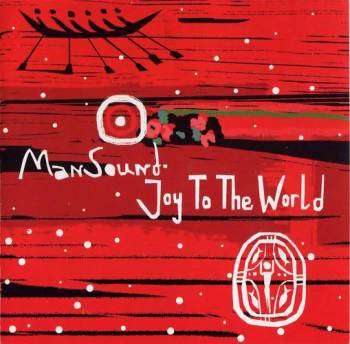 ManSound. Joy to the World.