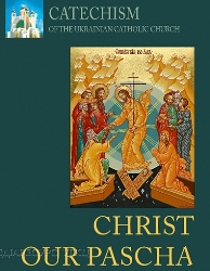 Катехизм УГКЦ «Христос – наша Пасха» вийшов друком англійською мовою